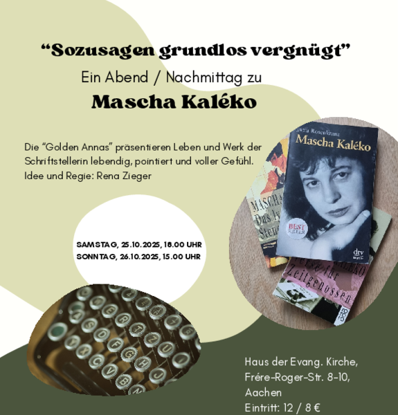 Die „Golden Annas“ präsentieren: „Sozusagen grundlos vergnügt“ – Ein Abend/Nachmittag mit Mascha Kaléko